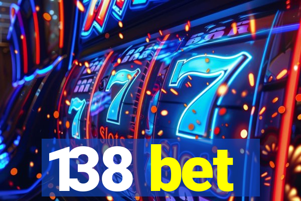 138 bet